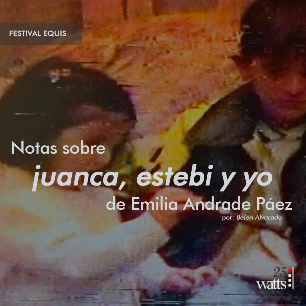 // notas sobre juanca, estibi y yo //